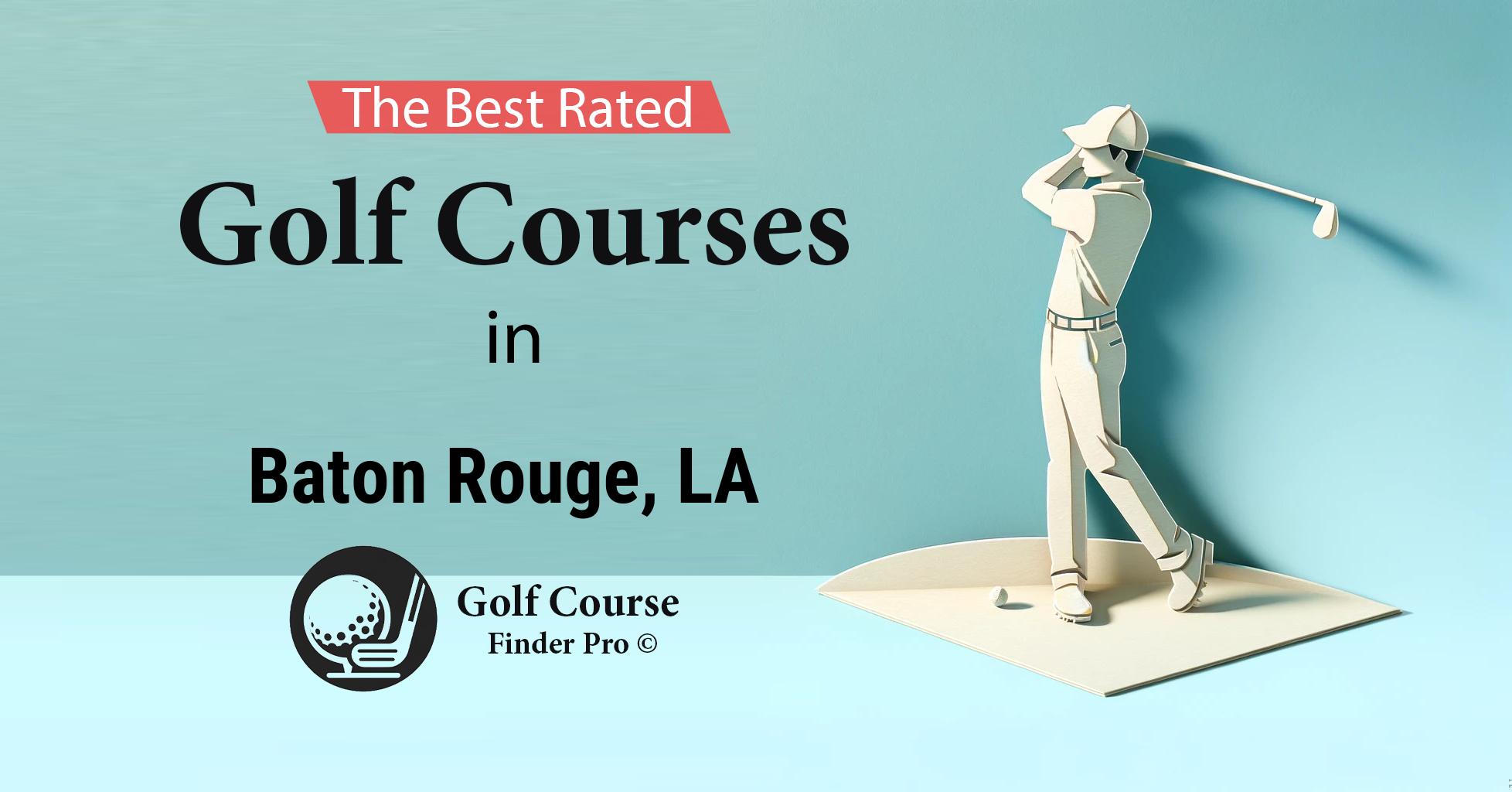 Top Rated Golf Course  in Baton Rouge, LA